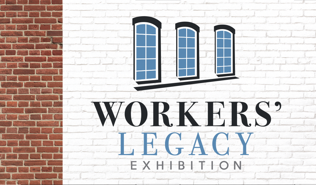 Workers' Legacy Exhibition